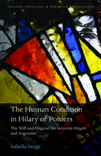 The Human Condition in Hilary of Poitiers: The Will and Original Sin between Origen and Augustine