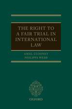 The Right to a Fair Trial in International Law