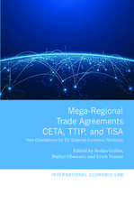 Mega-Regional Trade Agreements: CETA, TTIP, and TiSA: New Orientations for EU External Economic Relations