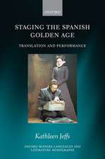 Staging the Spanish Golden Age: Translation and Performance