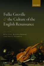 Fulke Greville and the Culture of the English Renaissance