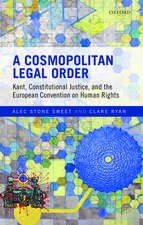 A Cosmopolitan Legal Order: Kant, Constitutional Justice, and the European Convention on Human Rights