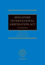 The Singapore International Arbitration Act: A Commentary