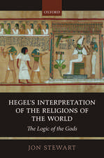 Hegel's Interpretation of the Religions of the World: The Logic of the Gods