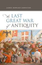 The Last Great War of Antiquity