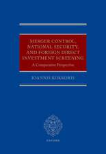 Merger Control, National Security, and Foreign Direct Investment Screening: A Comparative Perspective