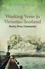 Working Verse in Victorian Scotland: Poetry, Press, Community