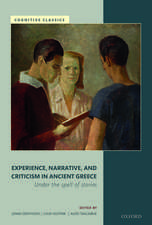 Experience, Narrative, and Criticism in Ancient Greece: Under the Spell of Stories