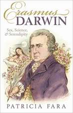 Erasmus Darwin: Sex, Science, and Serendipity