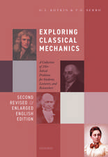 Exploring Classical Mechanics: A Collection of 350+ Solved Problems for Students, Lecturers, and Researchers - Second Revised and Enlarged English Edition