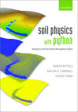 Soil Physics with Python: Transport in the Soil-Plant-Atmosphere System