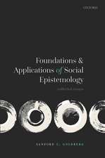 Foundations and Applications of Social Epistemology: Collected Essays