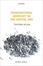 Transnational Advocacy in the Digital Era: Think Global, Act Local