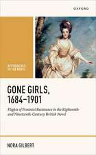 Gone Girls, 1684-1901: Flights of Feminist Resistance in the Eighteenth- and Nineteenth-Century British Novel