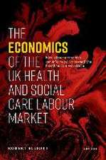 The Economics of the UK Health and Social Care Labour Market