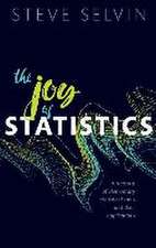 The Joy of Statistics: A Treasury of Elementary Statistical Tools and their Applications