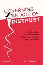 Governing in an Age of Distrust: A Comparative Study of Politicians' Trust Perceptions and Why They Matter