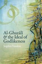 Al-Ghazālī and the Ideal of Godlikeness