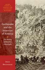 Earthquake and the Invention of America