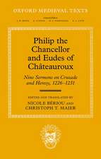 Philip the Chancellor and Eudes of Châteauroux: Nine Sermons on Crusade and Heresy, 1226--1231