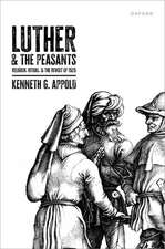 Luther and the Peasants: Religion, Ritual, and the Revolt of 1525