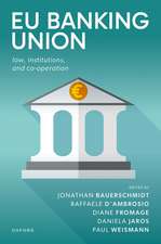 EU Banking Union: Law, Institutions, and Co-operation