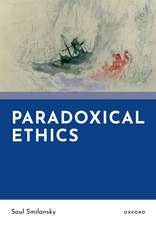 Paradoxical Ethics