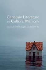 Canadian Literature and Cultural Memory