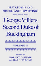 Plays, Poems, and Miscellaneous Writings associated with George Villiers, Second Duke of Buckingham: Volume II