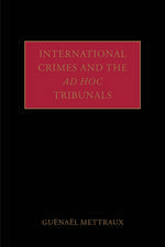 International Crimes and the Ad Hoc Tribunals