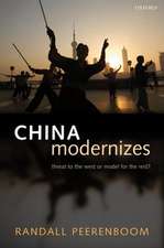 China Modernizes: Threat to the West or Model for the Rest?