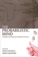 The Probabilistic Mind: Prospects for Bayesian cognitive science