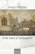 'Ethos' and the Oxford Movement: At the Heart of Tractarianism