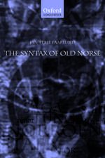 The Syntax of Old Norse: With a survey of the inflectional morphology and a complete bibliography