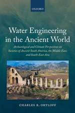 Water Engineering in the Ancient World: Archaeological and Climate Perspectives on Societies of Ancient South America, the Middle East, and South-East Asia