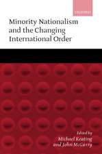 Minority Nationalism and the Changing International Order