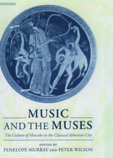 Music and the Muses: The Culture of Mousike in the Classical Athenian City