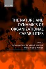 The Nature and Dynamics of Organizational Capabilities