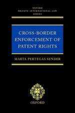 Cross-border Enforcement of Patent Rights: An Analysis of the Interface Between Intellectual Property and Private International Law