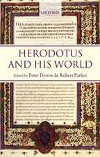 Herodotus and his World: Essays from a Conference in Memory of George Forrest