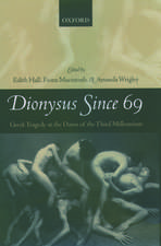 Dionysus Since 69: Greek Tragedy at the Dawn of the Third Millennium