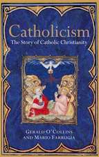 Catholicism: The Story of Catholic Christianity