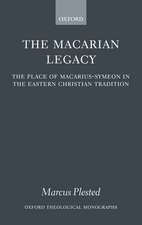 The Macarian Legacy: The Place of Macarius-Symeon in the Eastern Christian Tradition