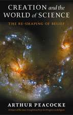 Creation and the World of Science: The Reshaping of Belief