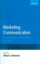 Marketing Communication: New Approaches, Technologies, and Styles