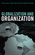 Globalization and Organization: World Society and Organizational Change