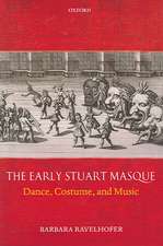 The Early Stuart Masque: Dance, Costume, and Music