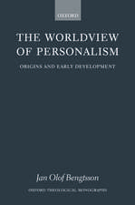 The Worldview of Personalism: Origins and Early Development