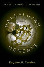 Hallelujah Moments: Tales of Drug Discovery