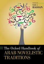 The Oxford Handbook of Arab Novelistic Traditions